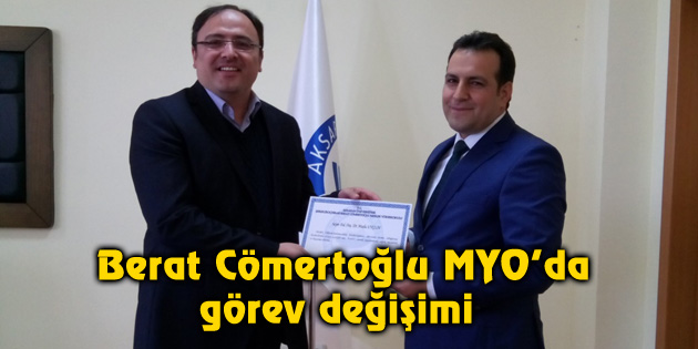 Berat Cömertoğlu MYO Müdürlüğüne atama yapıldı