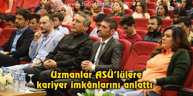 Uzmanlar ASÜ’lülere kariyer imkânlarını anlattı