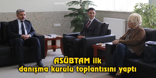 ASÜBTAM ilk danışma kurulu toplantısını yaptı
