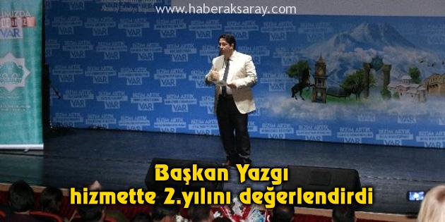 Başkan Yazgı hizmette 2.yılını değerlendirdi