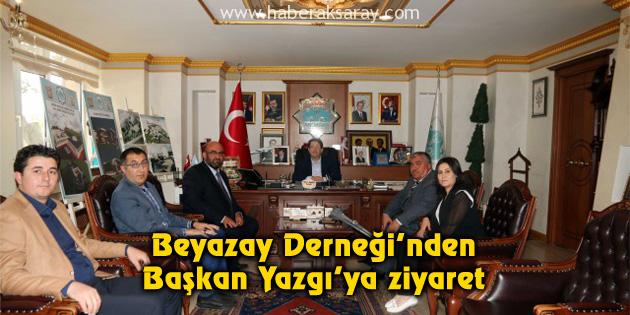 Beyazay Derneği’nden Başkan Yazgı’ya ziyaret