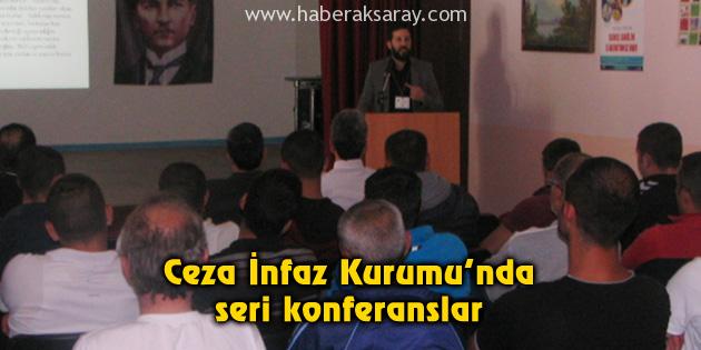 Ceza İnfaz Kurumu’nda seri konferanslar