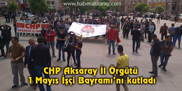 CHP, 1 Mayıs İşçi Bayramı’nı kutladı