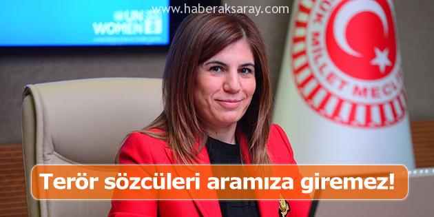 İlknur İnceöz: Terör sözcüleri aramıza giremez!