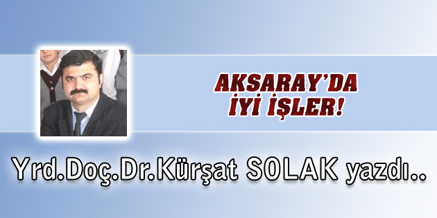 Aksaray’da İyi Şeyler