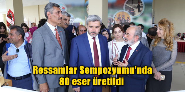 Ressamlar Sempozyumu’nda 80 eser üretildi