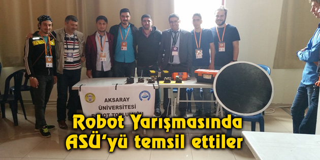 Robot Yarışmasında ASÜ’yü temsil ettiler