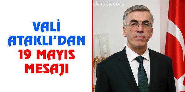 Vali Ataklı’dan 19 Mayıs mesajı