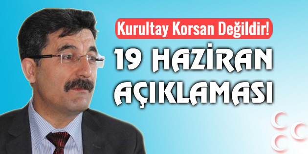 Ayhan Erel: Kurultay korsan değildir!