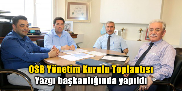 OSB Yönetim Kurulu Toplantısı yapıldı