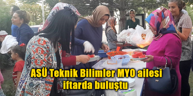 ASÜ Teknik Bilimler MYO ailesi iftarda buluştu