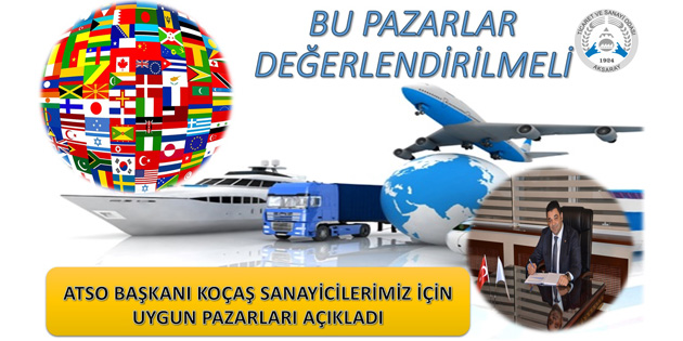 Koçaş: Sanayicilerimiz bu pazarı değerlendirmeli