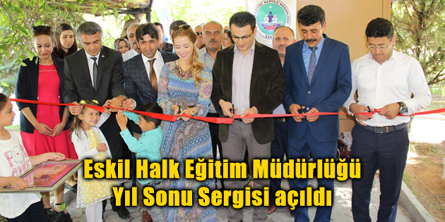 Eskil Halk Eğitim Müdürlüğü Yıl Sonu Sergisi açıldı