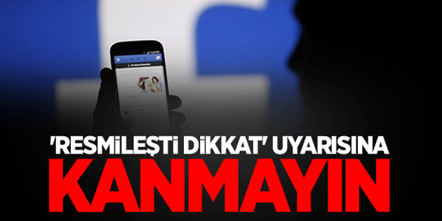 Facebook ‘resmileşti dikkat’ saçmalığı yine hortladı!