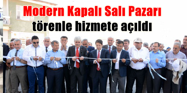 Modern Kapalı Salı Pazarı, törenle hizmete açıldı