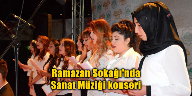 Ramazan Sokağı’nda Sanat Müziği konseri