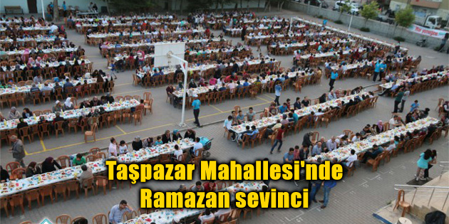 Taşpazar Mahallesi’nde Ramazan sevinci