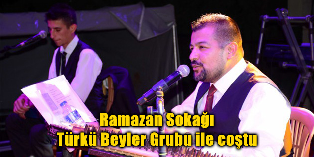Ramazan Sokağı Türkü Beyler Grubu ile coştu