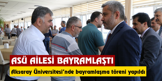 ASÜ Ailesi bayramlaştı
