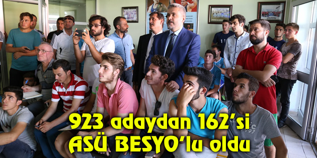 923 adaydan 162’si ASÜ BESYO’lu oldu