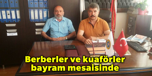 Berberler ve kuaförler bayram mesaisinde
