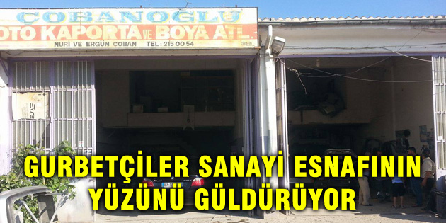 Gurbetçiler sanayi esnafının yüzünü güldürüyor