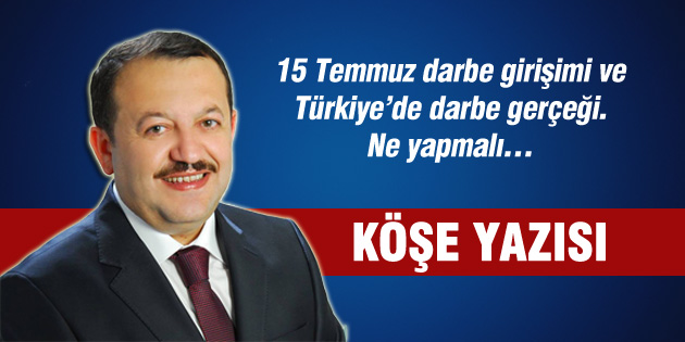 15 Temmuz darbe girişimi ve Türkiye’de darbe gerçeği. Ne yapmalı