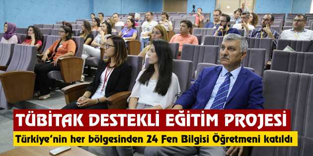 TÜBİTAK destekli eğitim projesi başladı