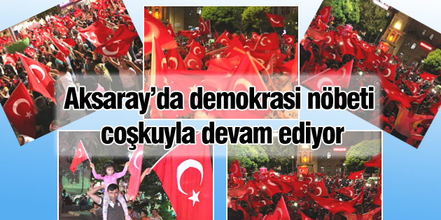 Demokrasi nöbeti coşkuyla devam ediyor