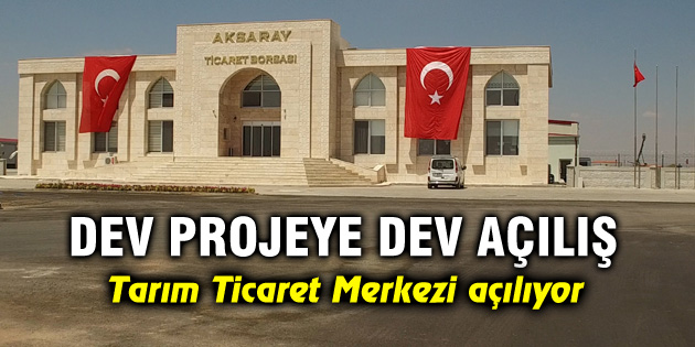 Tarım Ticaret Merkezi açılıyor