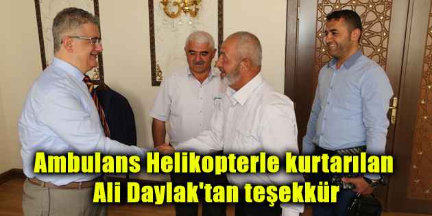 Ambulans Helikopterle kurtarılan Ali Daylak’tan teşekkür