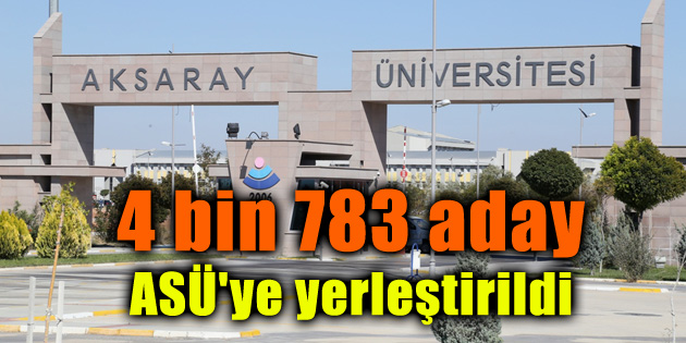 Bu yıl 4 bin 783 aday ASÜ’ye yerleştirildi