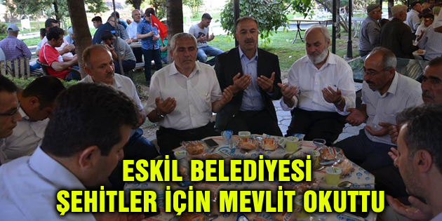Eskil Belediyesi’nden şehitler için mevlit