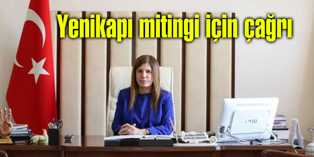 İlknur İnceöz’den Yenikapı mitingi için çağrı