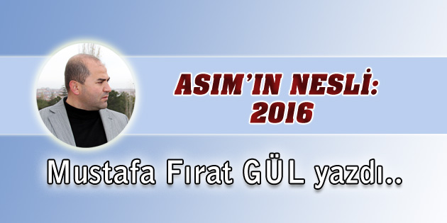 Asım’ın Nesli: 2016