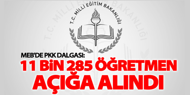 11 bin 285 öğretmen açığa alındı