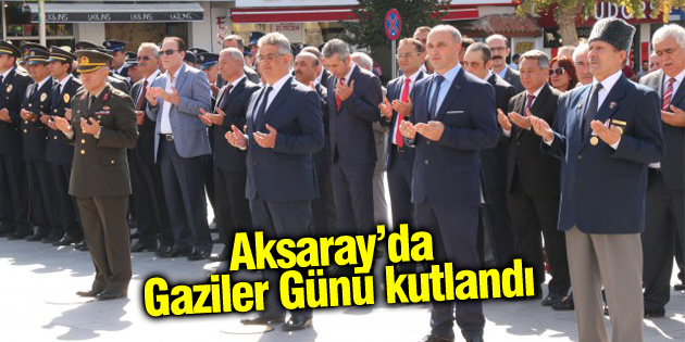 Aksaray’da Gaziler Günü kutlandı