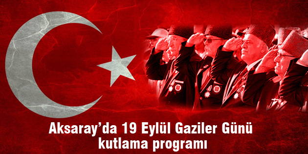 19 Eylül Gaziler Günü kutlama programı