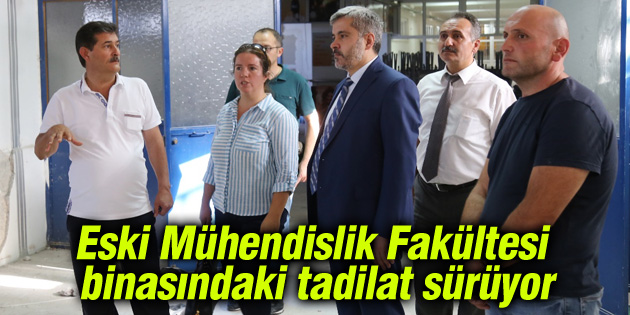 Eski Mühendislik Fakültesi binasındaki tadilat sürüyor