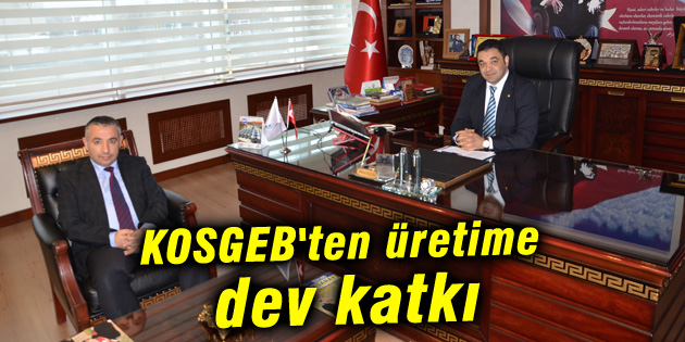 KOSGEB’ten üretime dev katkı