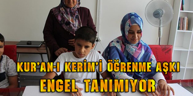 Kur’an-ı Kerim’i öğrenme aşkı engel tanımıyor