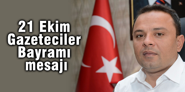 Karatay’dan 21 Ekim Gazeteciler Bayramı mesajı