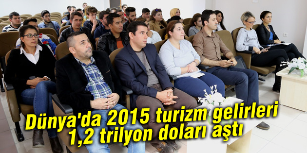 Dünya’da 2015 turizm gelirleri 1,2 trilyon doları aştı