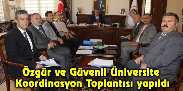 Özgür ve Güvenli Üniversite Koordinasyon Toplantısı yapıldı