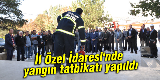 İl Özel İdaresi’nde yangın tatbikatı yapıldı
