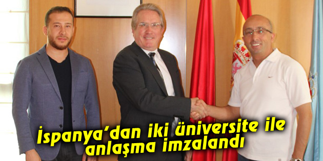 İspanya’dan iki üniversite ile anlaşma imzalandı
