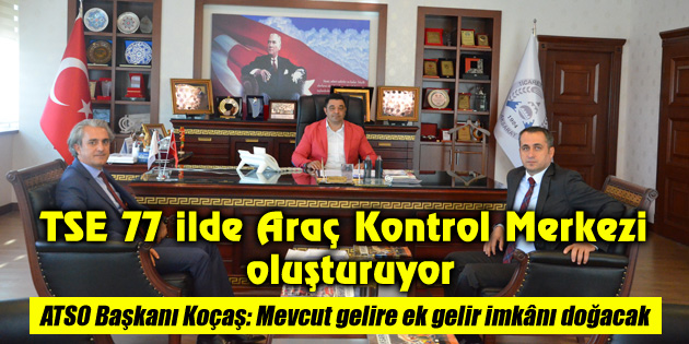 TSE 77 ilde Araç Kontrol Merkezi oluşturuyor