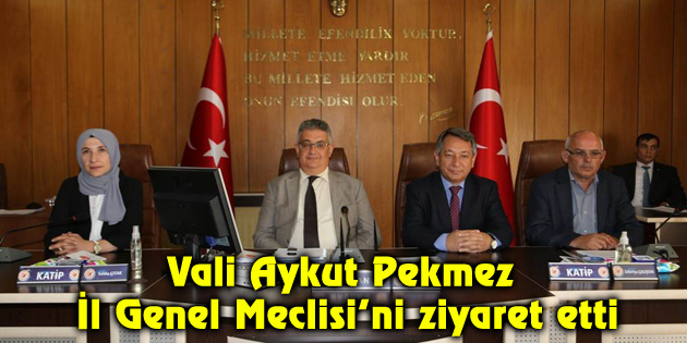 Vali Aykut Pekmez İl Genel Meclisi’ni ziyaret etti