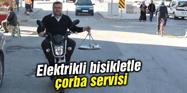 Elektrikli bisikletle çorba servisi