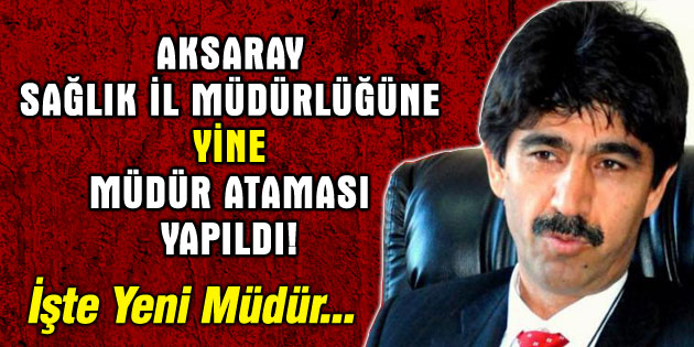 Sağlık İl Müdürlüğüne yine atama yapıldı!